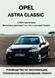 Opel Astra Classic. Руководство по ремонту и эксплуатации. Книга 3464654 фото 1