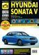 Hyundai Sonata V. Руководство по ремонту и эксплуатации. Книга H015 фото 1